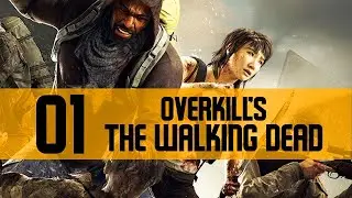 OVERKILL's The Walking Dead Gameplay Let's Play PC BETA Part 1 (THE FAMILY)