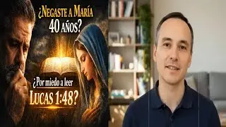 Neg&oacute; a Mar&iacute;a durante 40 a&ntilde;os&hellip; hasta que Lucas 1:48 lo oblig&oacute; a leer la Biblia sin prejuicios