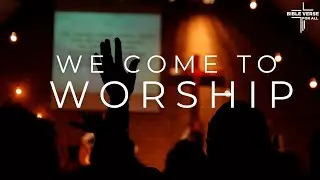We Come to Worship | Sunday Worship Song | Christian Music