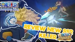 SSR Killer Review DPS Supernova - One Piece Burning Will (Android/Ios)