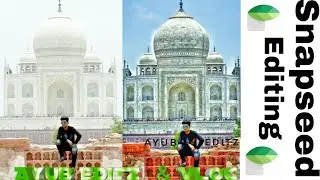 Snapseed Tutorial 2017 \\ photo Sahil Usmani// Ayub Editz & Vlog