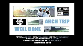Ahch Trip - WELL DONE [prod by Bron7e]