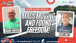 From Hustle to Balance: How Kurt Hintz Built Macs Moving and Storage & Found Freedom