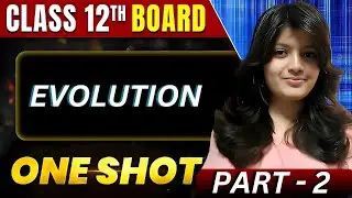 EVOLUTION CLASS 12 ONE SHOT | NEET 2026 | CLASS 12 | Evolution Class 12 One Shot Neet 📑