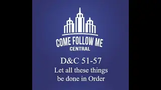 D&C 51-57 - Different Types of Revelation