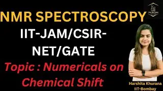 NMR Spectroscopy| Lesson 6 | Numericals on Chemical Shift| IIT-JAM | CSIR-NET| GATE