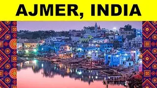 THINGS TO DO IN AJMER | PLACES TO VISIT IN AJMER | AJMER TOURIST PLACES | AJMER NIGHTLIFE