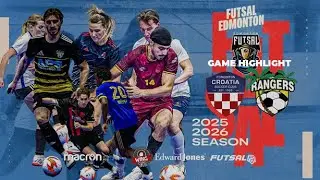 Rangers vs Edmonton Croatia SC | Full Match Highlights | Serie A Futsal Edmonton 2025–26