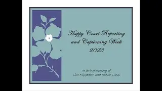 Court Reporting and Captioning Week 2023