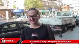 Abdullah Çatlı'yı Nevşehirlilere Sorduk