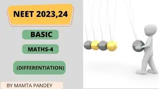 CLASS 11 II#physicsII #basicmathsforphysics II#lecture4 II #differentiation II