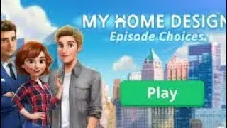 My Home Design Story - Episode Choices *level 420*