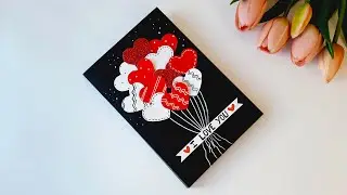 Красивая открытка ручной работы ко Дню святого Валентина для парня | Мастер-класс