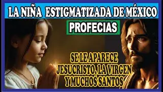 NI&Ntilde;A MEXICANA TIENE LOS ESTIGMAS DE JESUS, RECIBE MENSAJES PARA MEXICO Y EL MUNDO.
