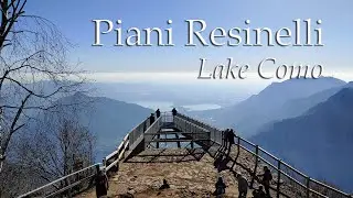 Piani Resinelli (Lake Como) - Italy Walking Tour