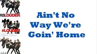 R5 - Ain't No Way We're Goin' Home (Lyrics)
