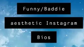 Baddie/funny Aesthetic instagram bios 🌼✨