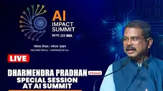 LIVE: AI Impact Summit 2026 | Education Minister Dharmendra Pradhan attend special session
