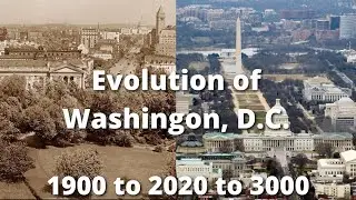 Evolution of Washington DC (1900 to 3000)