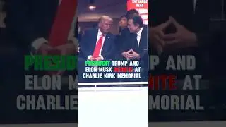 PRESIDENT TRUMP AND ELON MUSK reunite at CHARLIE KIRK memorial #news #charliekirk