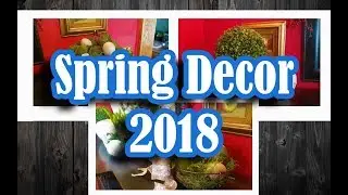 Spring Decor || 2018 ||