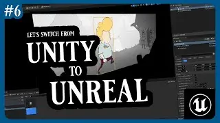 I'm switching to Unreal  | Devlog #6