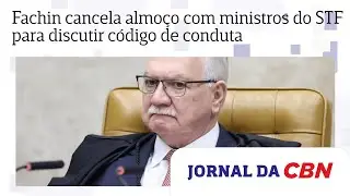 Fachin cancela almoço com ministros do STF para discutir código de conduta