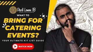 What to Bring for Catering Events? Your Ultimate Kit List Guide! ✨ | Pearl Lemon Catering