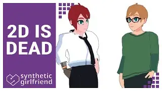 3D Characters! - Synthetic Girlfriend #3