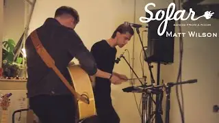 Matt Wilson - Take My Heart | Sofar Bristol
