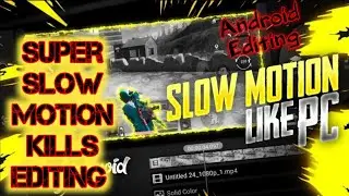 Pubg slow motion kills video editing | ultra smooth slow motion kills editing | pubg slow mo video