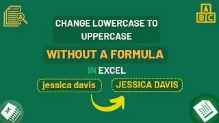 Change Lowercase to Uppercase in Excel Without a Formula