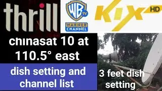 chinasat 10 at 110.5&deg;e || dish setting and channel list | news dish fast
