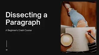 How to Dissect a Paragraph from the Core.