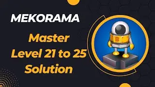 Mekorama Master Level 21 to 25 Solutions