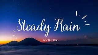 STEADY RAIN SOUNDS | ASMR CALMING NOISE | PSYCHOLOGY TRICKS FOR YOU