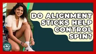 Do Alignment Sticks Help Control Spin? - Your Golf Gear Insider