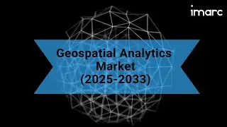 Geospatial Analytics Market Size, Share, Trends, Growth, And Forecast 2025-2033