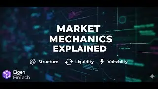 A Trader's Guide to Market Mechanics: Structure, Liquidity & Volatility Explained