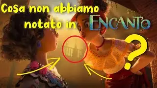 Ciò che non hai notato in Disney ENCANTO  - concept, teorie, curiosità