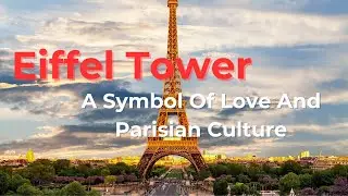 Eiffel Tower A Symbol of Love and Parisian Culture