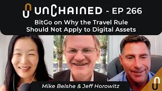 BitGo on Why the Travel Rule Should Not Apply to Digital Assets - Ep.266