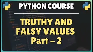 23. Python Truthy and Falsy Values - Part 2