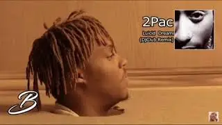Tupac ft Juice wrld lucid dreams