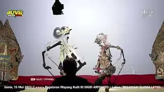 LIVE WAYANG KULIT KI SIGID ARIYANTO - BEGAWAN SUKMA LANGGENG