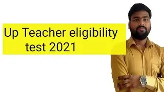 up teacher eligibility test |