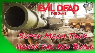 Henry the Red Mega Tank Build in Evil Dead: the Game #EvilDeadGame #Evildead