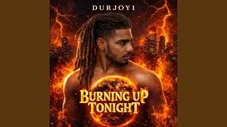 BURNING UP TONIGHT (Special Version)