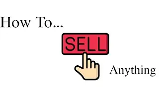 How To Sell Anything