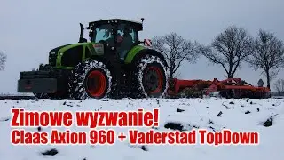 Zimowe wyzwanie! Claas Axion 960 + Vaderstad TopDown 400 na Kujawach